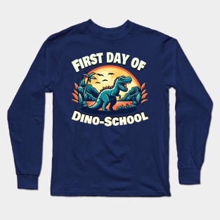 "First day of Dino-School" Long Sleeve T-Shirt